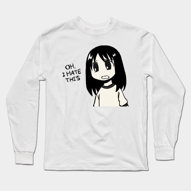 oh i hate this / funny  osaka azumanga daioh meme Long Sleeve T-Shirt by mudwizard